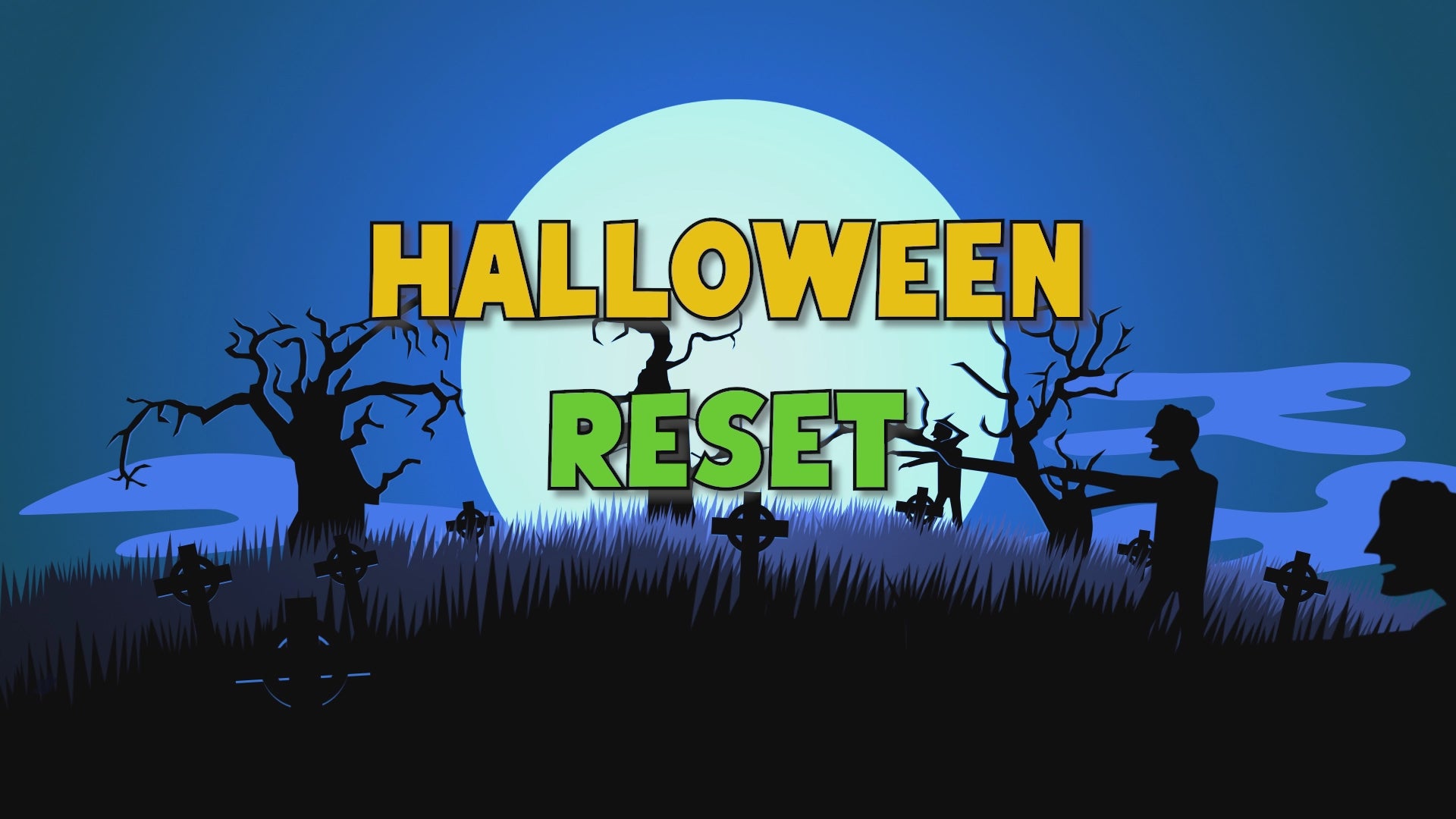Halloween Reset